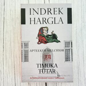 Timuka tütar – Indrek Hargla Timuka tütar – Indrek Hargla