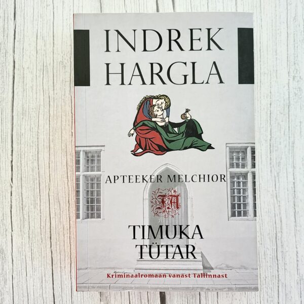 Timuka tütar – Indrek Hargla