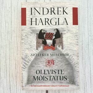 Apteeker Melchior ja Oleviste mõistatus – Indrek Hargla