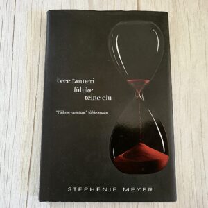 Bree Tanneri lühike teine elu – Stephenie Meyer