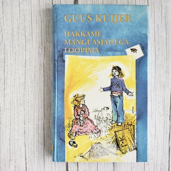 Hakkame mänguasjadega loopima – Guus Kuijer