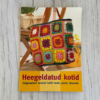 Heegeldatud kotid - raamat käsitöölistele