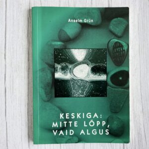 Keskiga: mitte lõpp, vaid algus – Anselm Grün