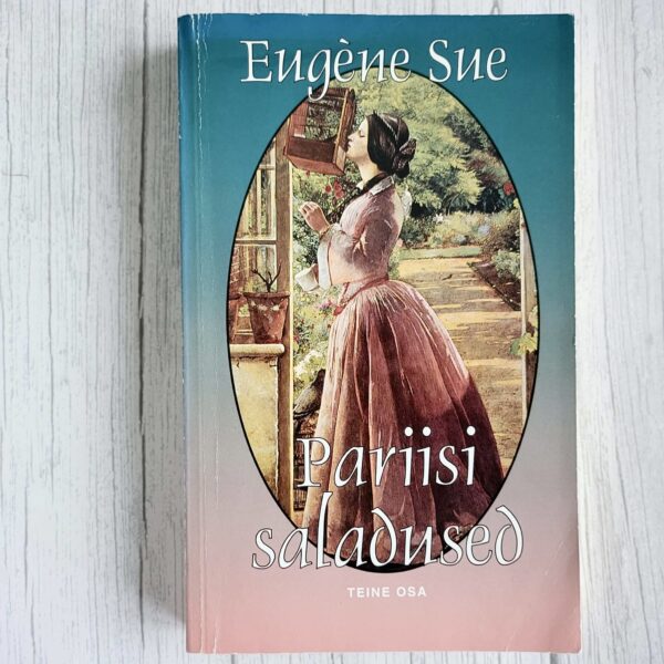 Pariisi saladused 2. osa – Eugène Sue
