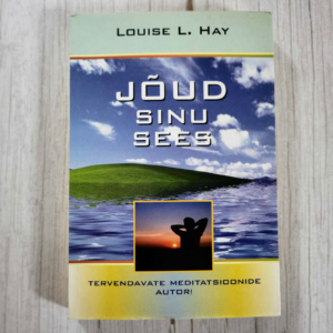 Jõud sinu sees – Louise L. Hay