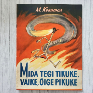 mida-tegi-tikuke-vaike-oige-pikuke Mida tegi tikuke, väike, õige pikuke